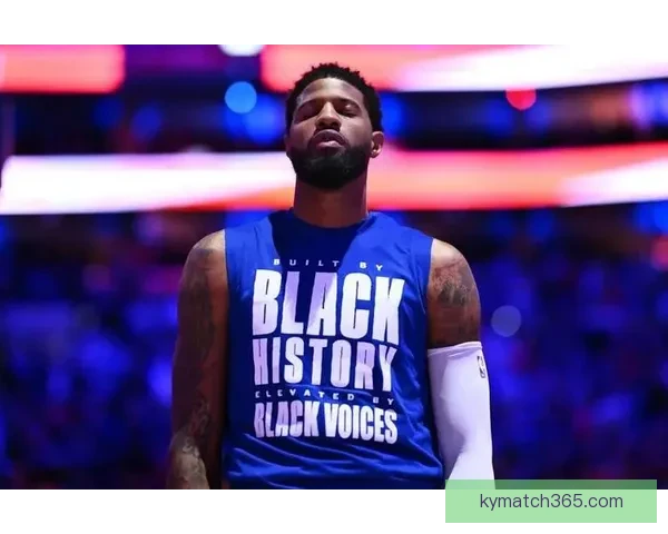 乔治费城生涯新高39分爆发自信全面提升助力球队